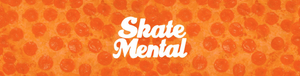 SKATE MENTAL