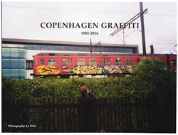 Copenhagen Graffiti 1985-2016